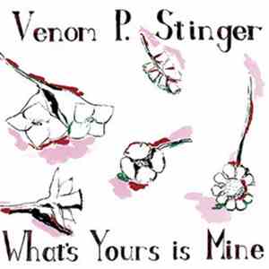Venom P. Stinger - What's Yours Is Mine