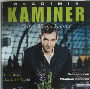 Wladimir Kaminer - Onkel Wanja Kommt