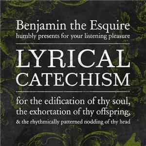 Benjamin The Esquire - Lyrical Catechism