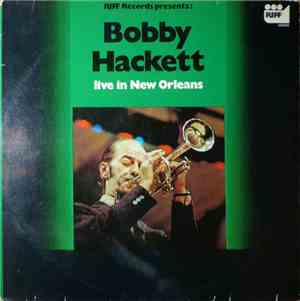 Bobby Hackett With Ted Easton's Jazzband - Live in New Orleans