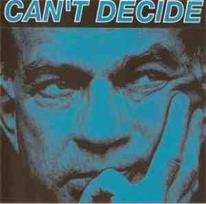 Can't Decide - Can't Decide