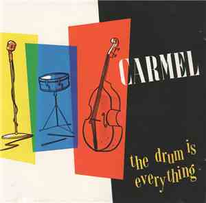 Carmel  - The Drum Is Everything