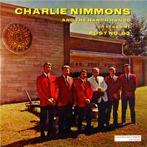Charlie Nimmons And The Ranch Hands  - On Stage At Post No. 63