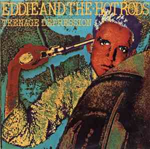 Eddie And The Hotrods - Teenage Depression