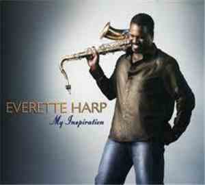Everette Harp - My Inspiration