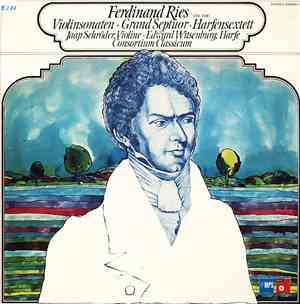 Ferdinand Ries, Jaap Schröder, Edward Witsenburg, Consortium Classicum - Violinsonaten · Grand Septuor · Harfensextett