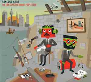 Gangpol & Mit - The 1000 Softcore Tourist People Club