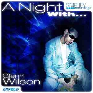 Glenn Wilson (U.S.) - A Night With EP