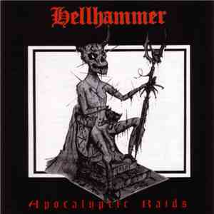 Hellhammer  - Apocalyptic Raids