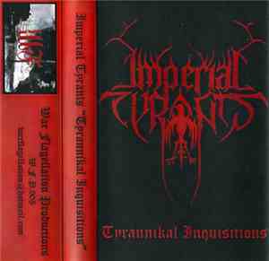 Imperial Tyrants - Tyrannikal Inquisitions