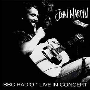 John Martyn - BBC Radio 1 Live In Concert