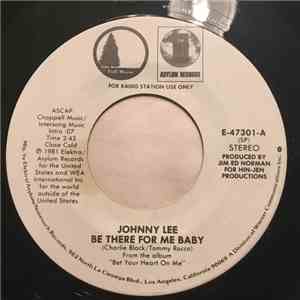 Johnny Lee  - Be There For Me Baby /  Finally Fallin'
