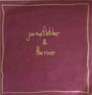 Jon Rae Fletcher & The River - s/t