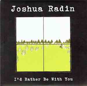Joshua Radin - I'd Rather Be With You