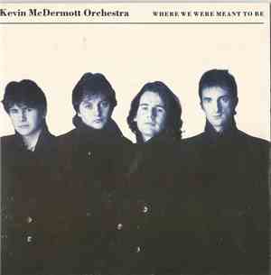 Kevin McDermott Orchestra - Where We Were Meant To Be