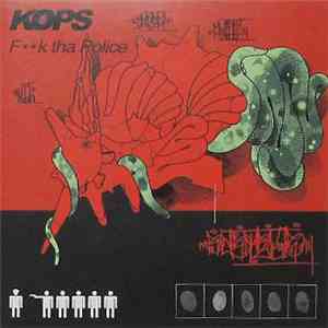 Kops - Fk Tha Police