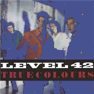 Level 42 - True Colours