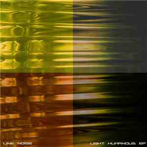 Line Noise - Light Humanous EP