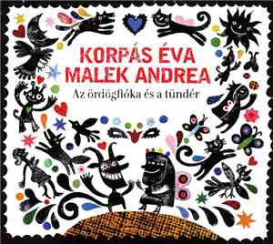 Malek Andrea, Korpás Éva - Az Ördögfióka És A Tündér