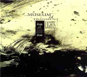 Museum Of Transient Lights - Dream A Little Dream