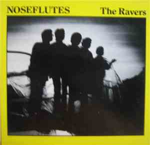 Noseflutes - The Ravers