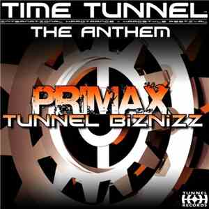 Primax  Feat. MC G Angel - Tunnel Biznizz (Time Tunnel Anthem 09)