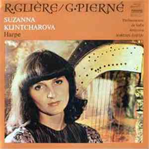 R. Glière / G. Pierné - Suzanna Klintcharova, Philharmonia De Sofia, Jordan Dafov - Concerto For Harp And Orchestra Op. 74 / Konzertstück For Harp And Orchestra Op. 39