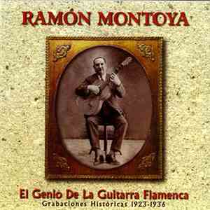 Ramón Montoya - El Genio De La Guitarra Flamenca: Grabaciones Históricas 1923-1936