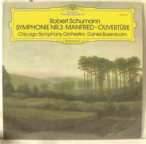 Robert Schumann - Daniel Barenboim, Chicago Symphony Orchestra - Symphonie Nr. 3 • Manfred Ouvertüre