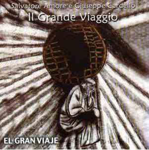 Salvatore Amore, Giuseppe Cardello, Compagnia Di Encelado Superbo - Il Grande Viaggio - El Gran Viaje