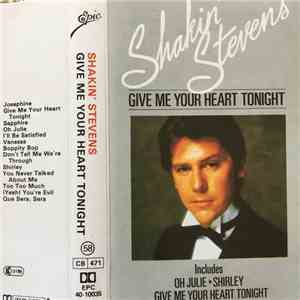 Shakin' Stevens - Give Me Your Heart Tonight