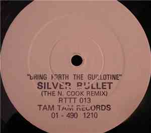 Silver Bullet - Bring Forth The Guillotine (The N. Cook Remix)