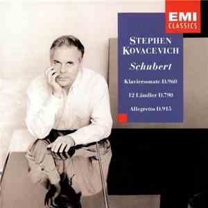 Stephen Kovacevich - Schubert - Klaviersonate D.960 | 12 Ländler D.790 | Allegretto D.915