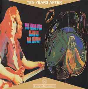 Ten Years After - Alvin Lee & Company / Rock & Roll Music To The World
