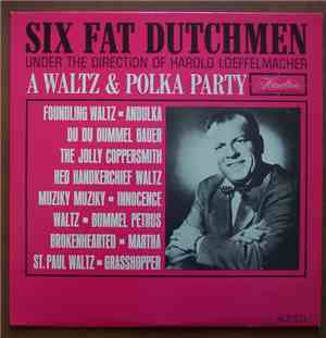 The Six Fat Dutchmen - A Waltz & Polka Party