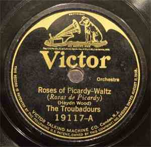The Troubadours   /  Green-Arden Orchestra - Roses Of Picardy / Marchéta
