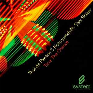 Thomas Penton & Kotoswitch Ft. Sam Stizer - Take The Chance
