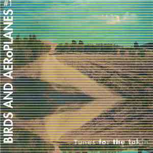 Tunes For The Takin' - Birds And Aeroplanes #1