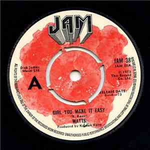 Watts  - Girl You Make It Easy
