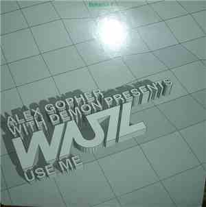 WUZ - Use Me. Volume 1