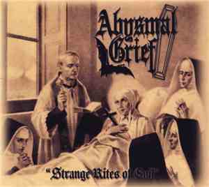 Abysmal Grief - Strange Rites Of Evil