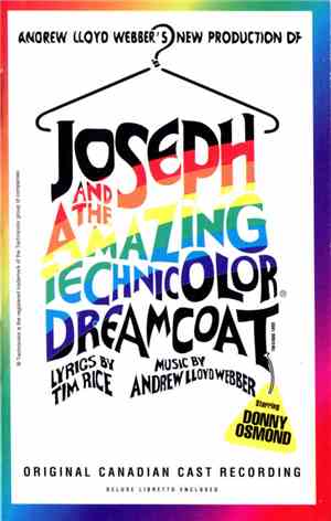 Andrew Lloyd Webber, Tim Rice Starring Donny Osmond - Andrew Lloyd Webber's New Production Of: Joseph And The Amazing Technicolor Dreamcoat (Original Canadian Cast Recording)