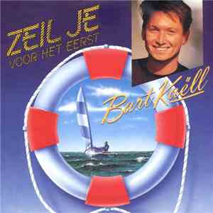 Bart Kaëll - Zeil Je Voor Het Eerst