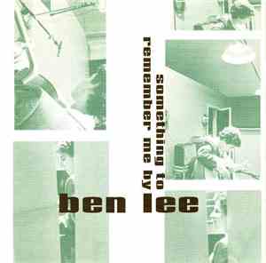 Ben Lee - Something To Remember Me By
