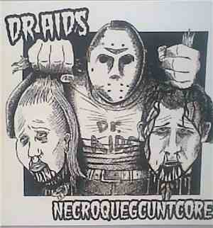 Dr AIDS - Necroquegcuntcore