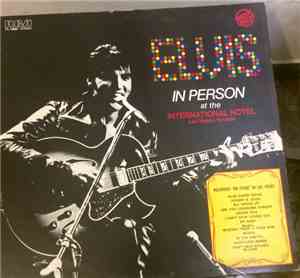 Elvis Presley - Elvis In Person At The International Hotel