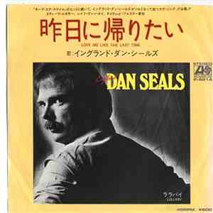 England Dan Seals - 昨日に帰りたい = Love Me Like The Last Time