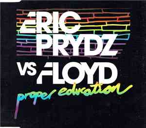 Eric Prydz vs. Floyd - Proper Education