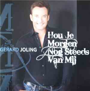 Gerard Joling - Hou Je Morgen Nog Steeds Van Mij