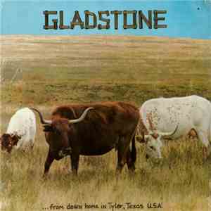 Gladstone - ... From Down Home In Tyler, Texas U.S.A.